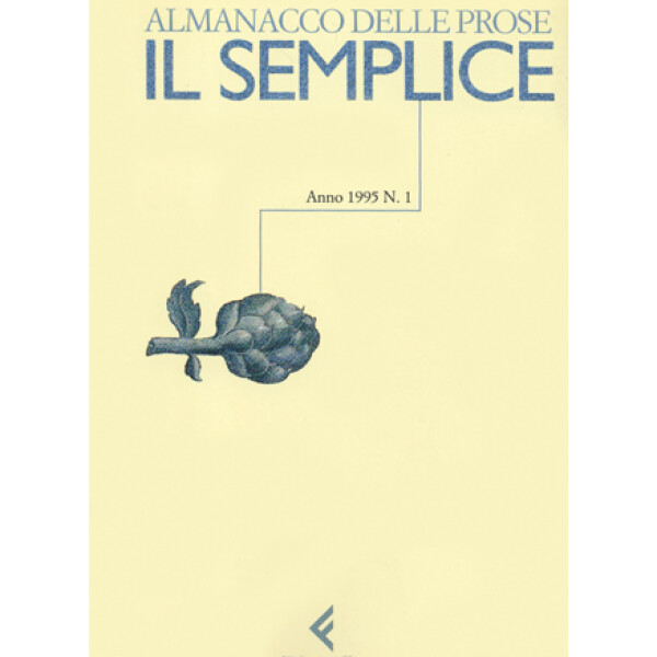 Il semplice. Almanacco delle prose n. 1